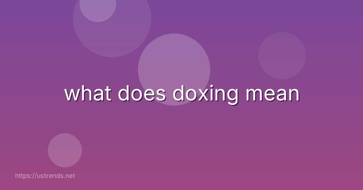 what does doxing mean