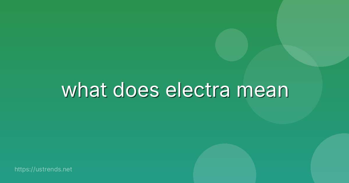 what does electra mean