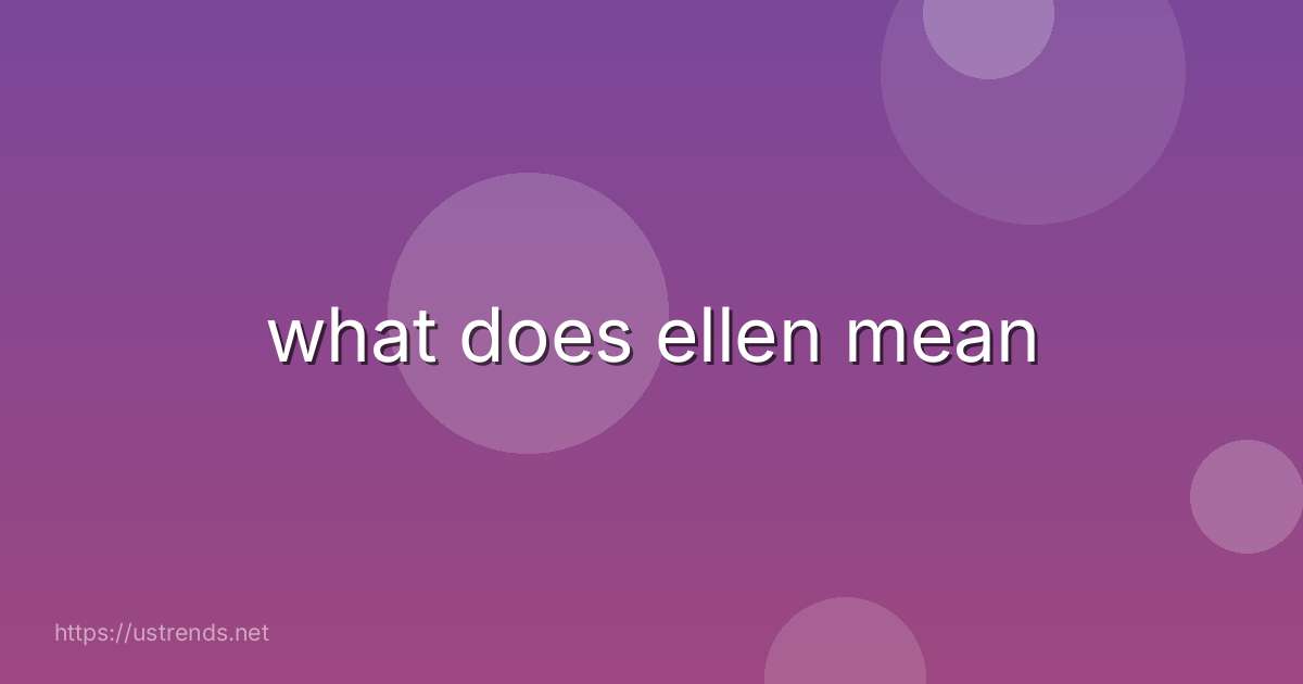 what does ellen mean
