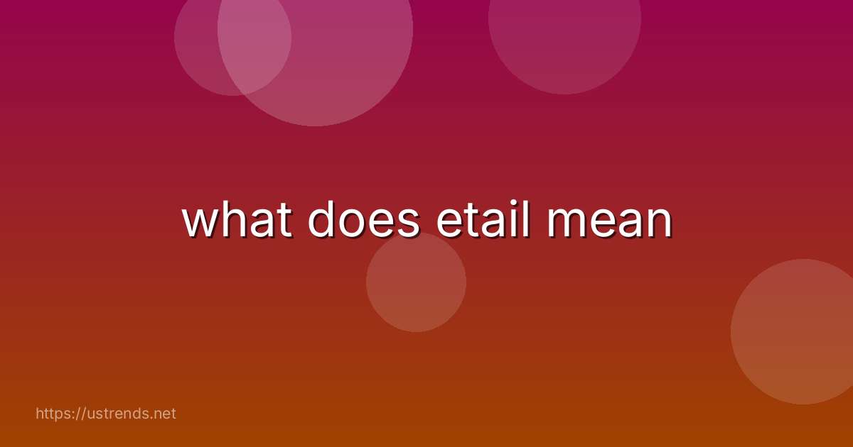 what does etail mean