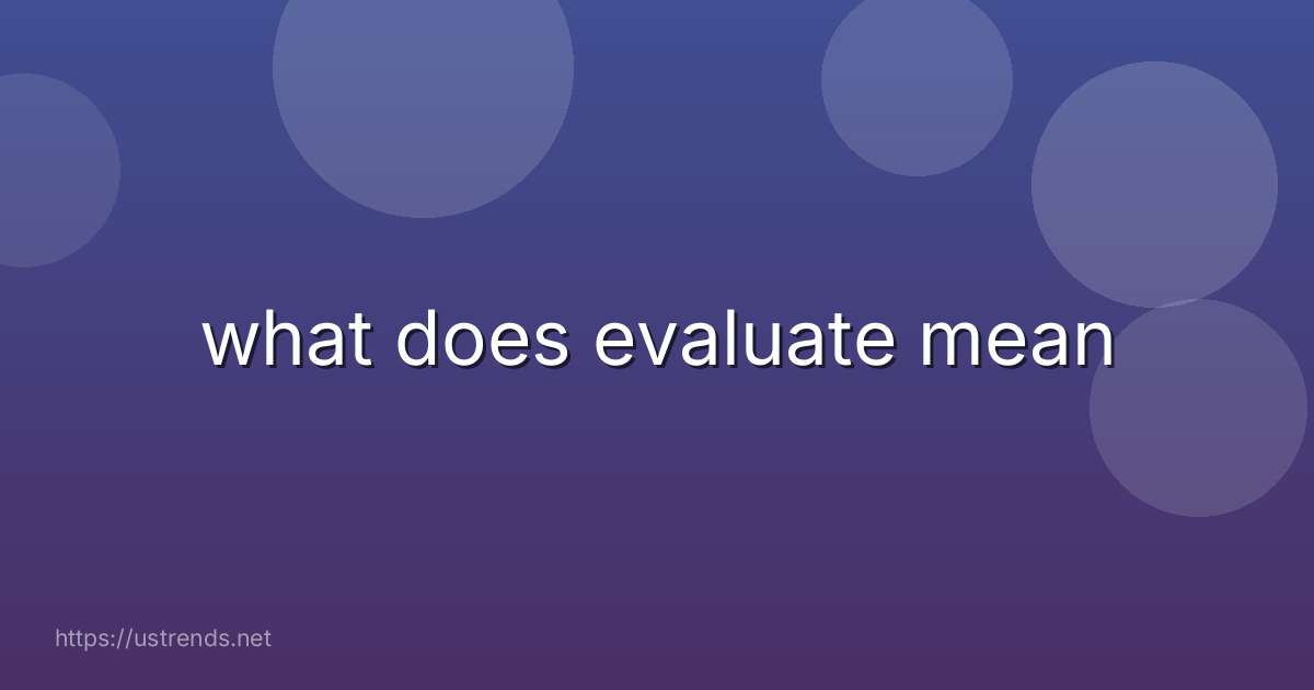 what does evaluate mean