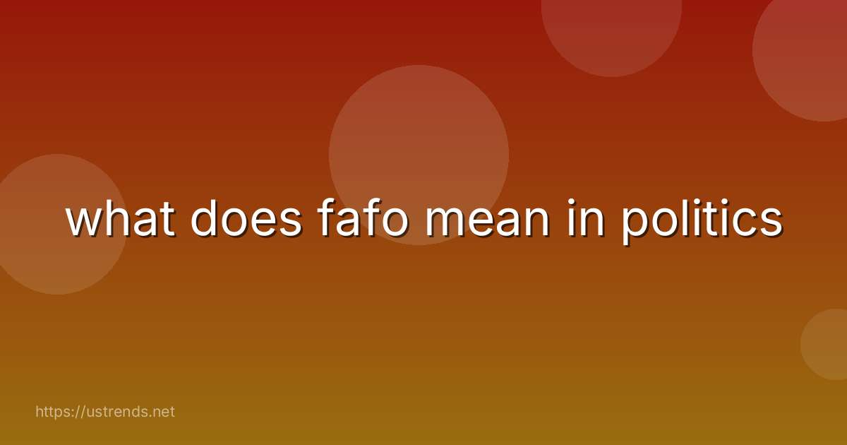what does fafo mean in politics