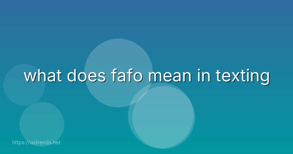 what does fafo mean in texting