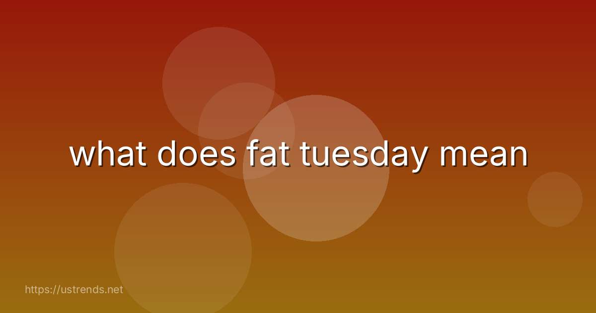 what does fat tuesday mean