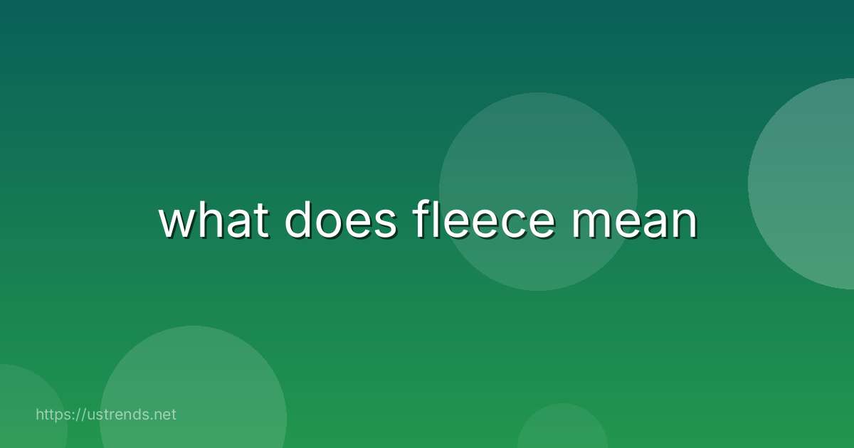 what does fleece mean