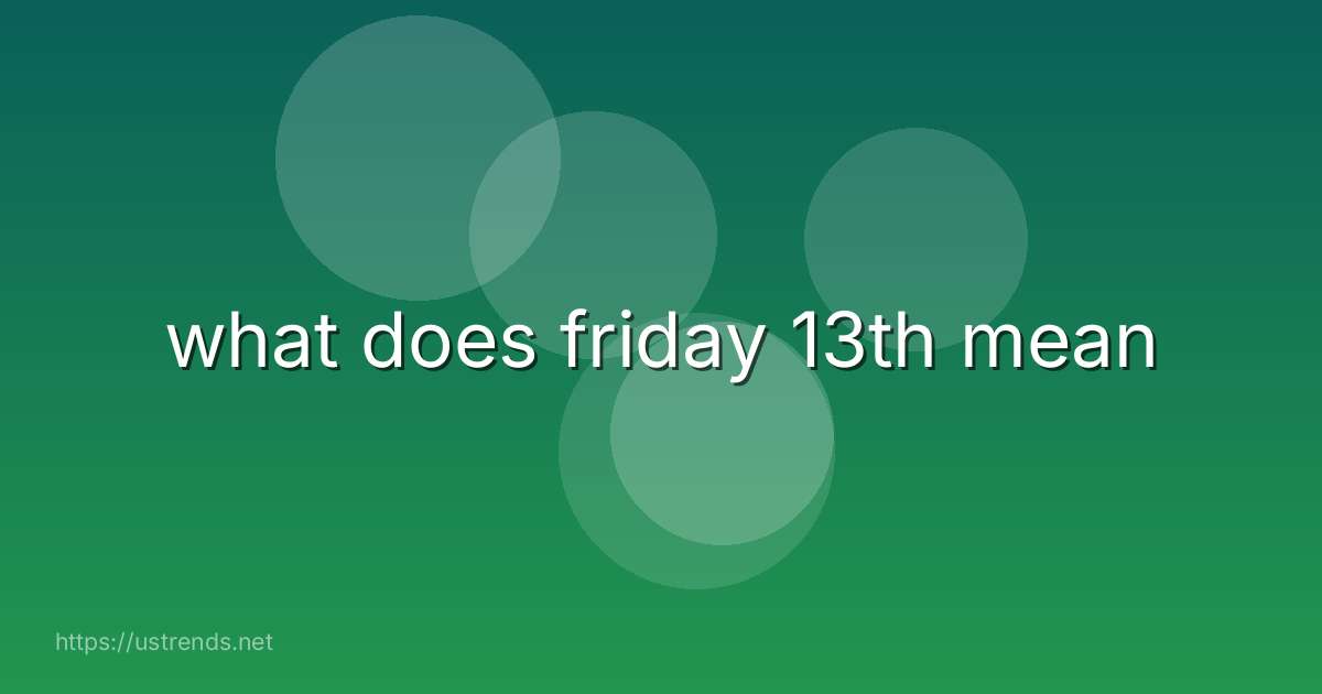 what does friday 13th mean