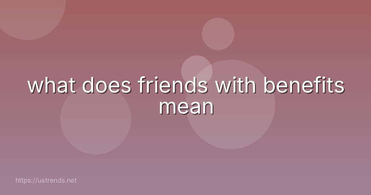 what does friends with benefits mean