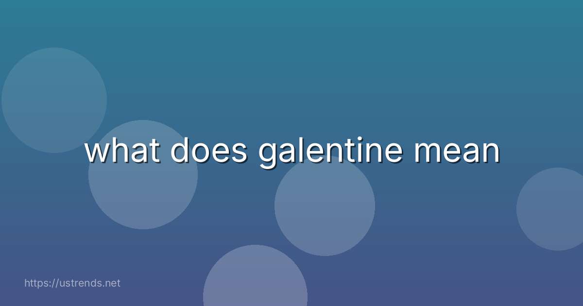 what does galentine mean