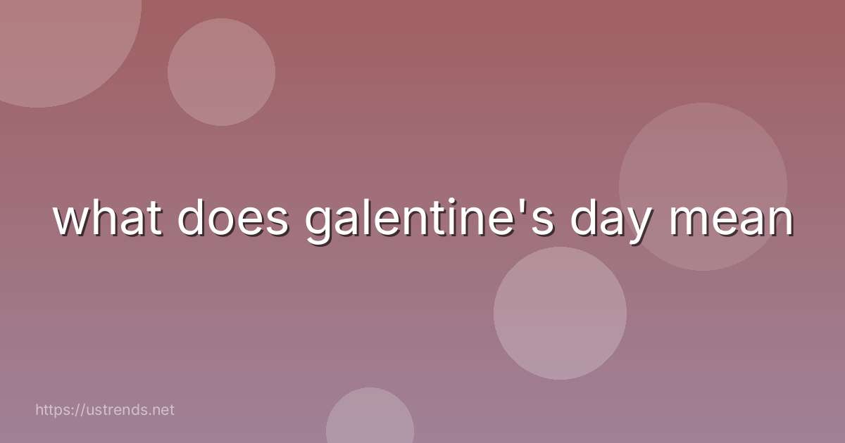 what does galentine's day mean