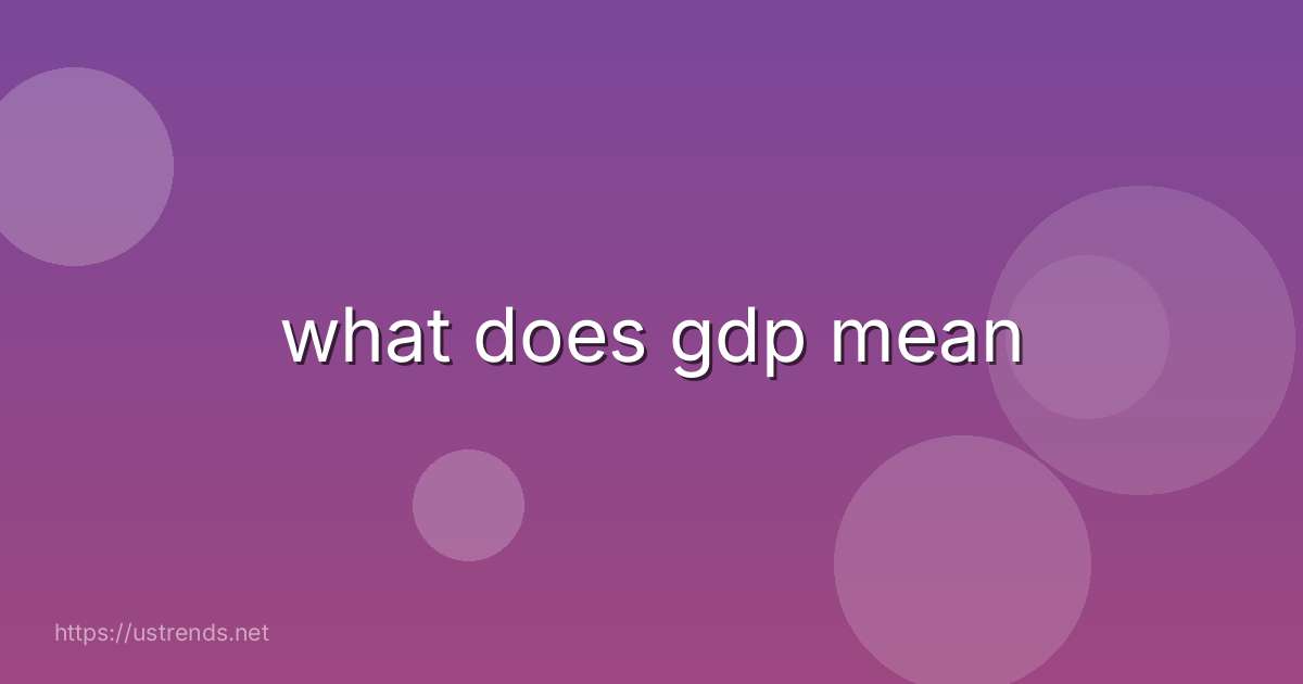 what does gdp mean