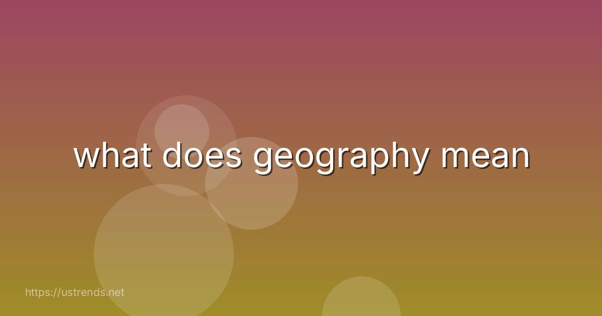 what does geography mean