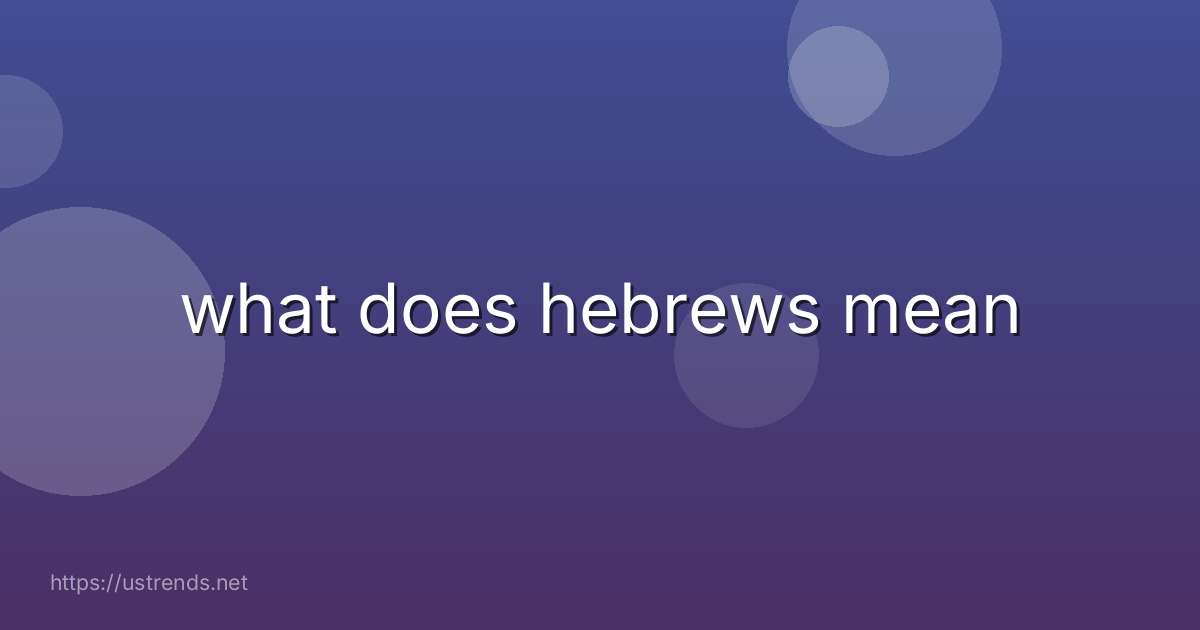 what does hebrews mean