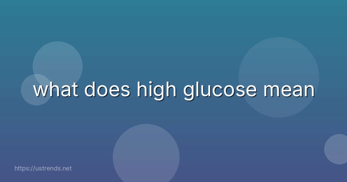 what does high glucose mean