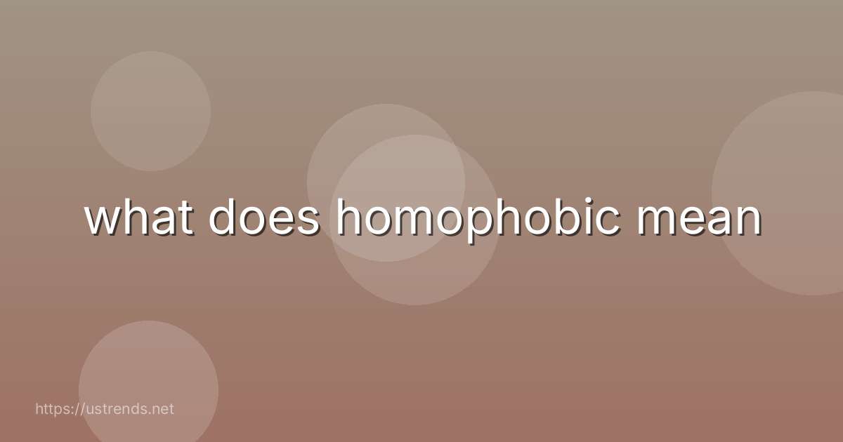 what does homophobic mean