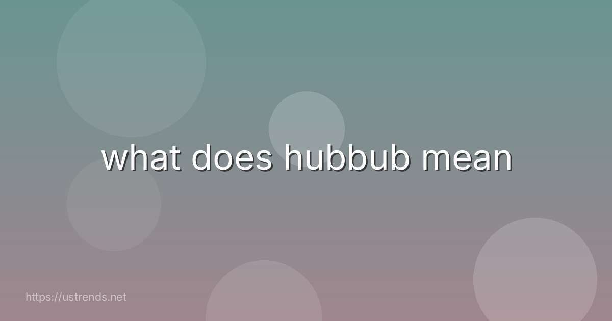 what does hubbub mean