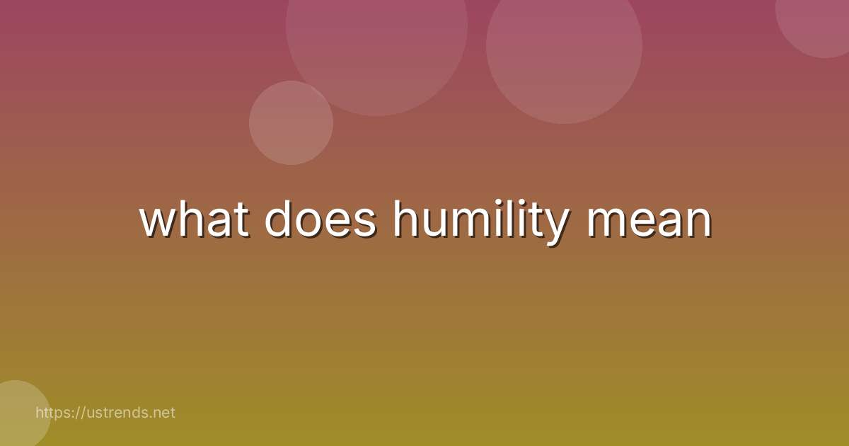 what does humility mean