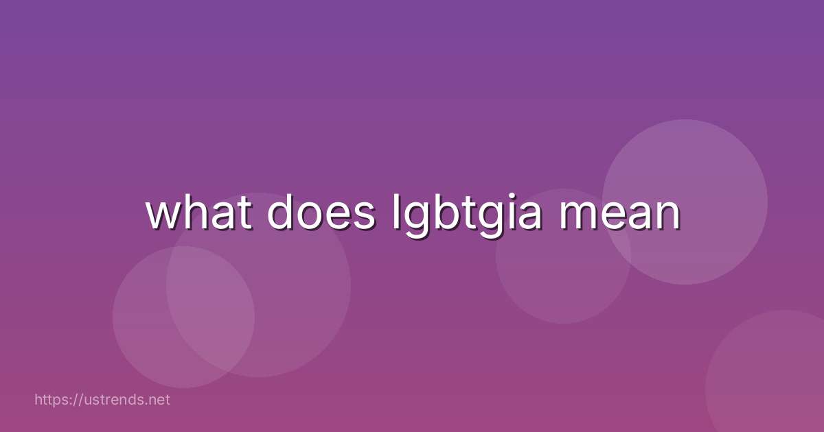 what does Igbtgia mean
