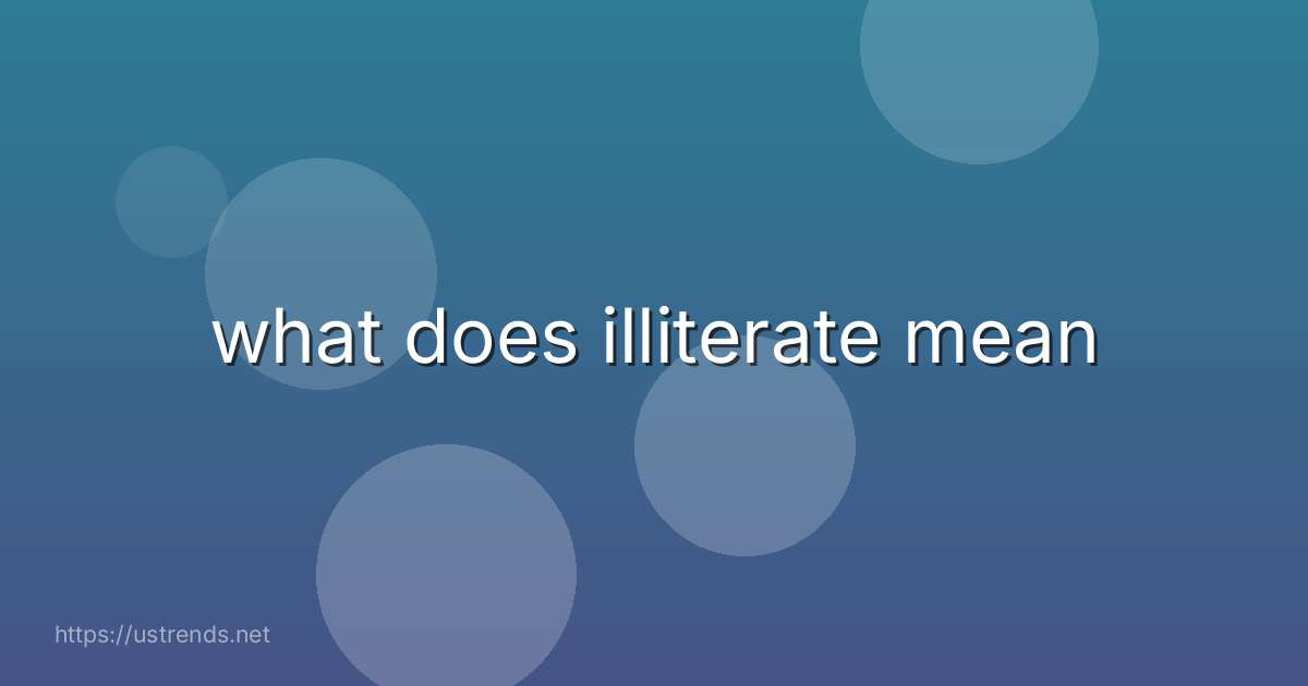 what does illiterate mean