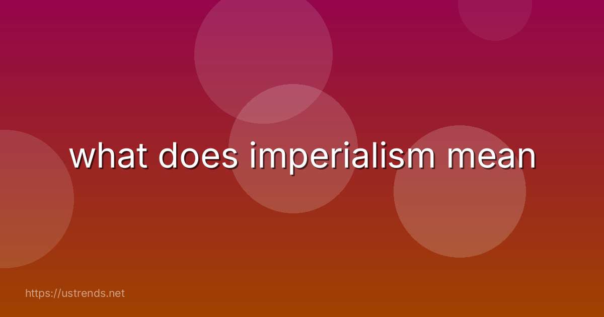 what does imperialism mean