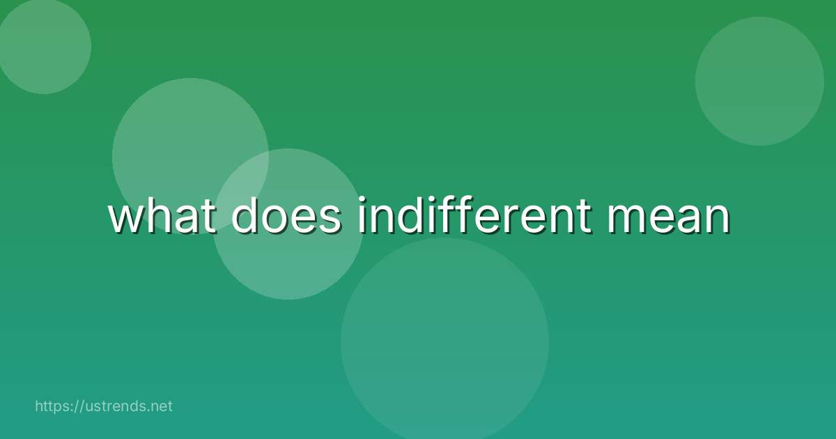 what does indifferent mean
