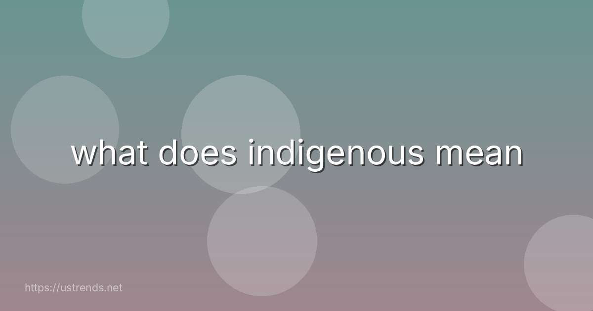 what does indigenous mean