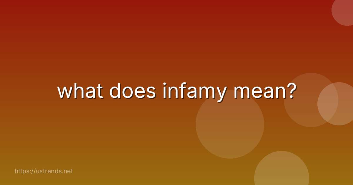 what does infamy mean?