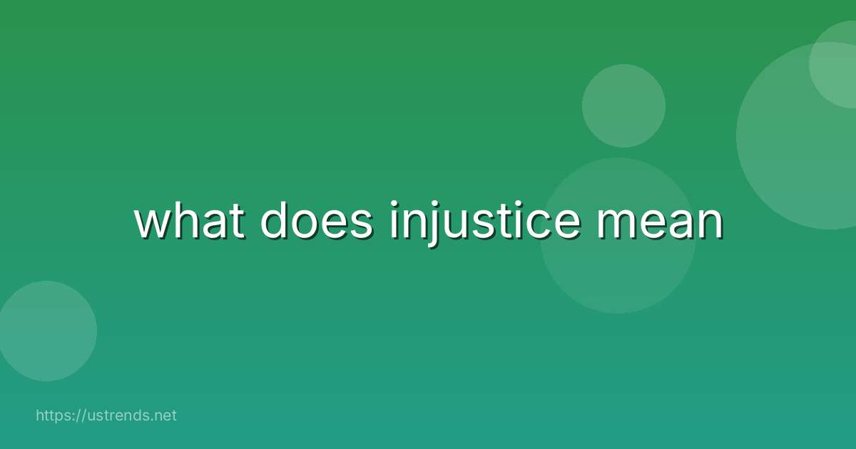 what does injustice mean