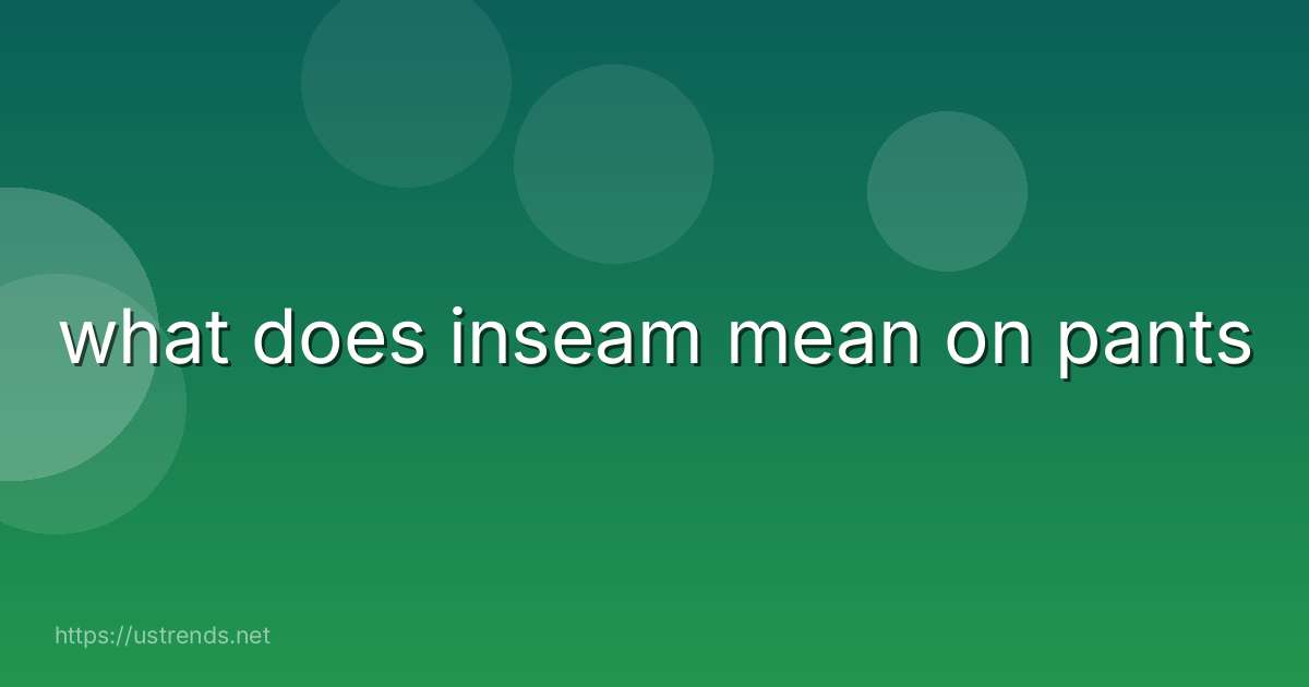 what does inseam mean on pants