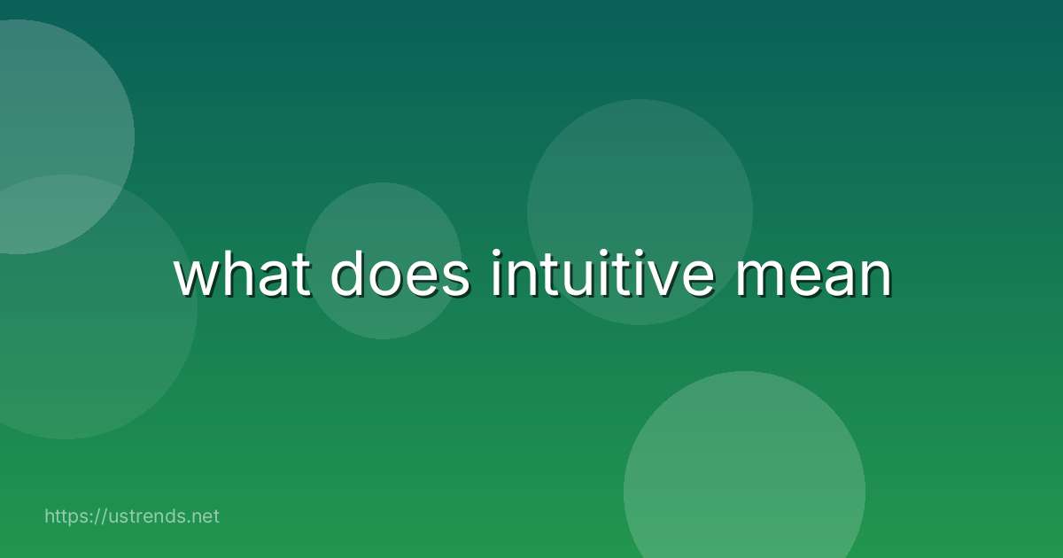 what does intuitive mean