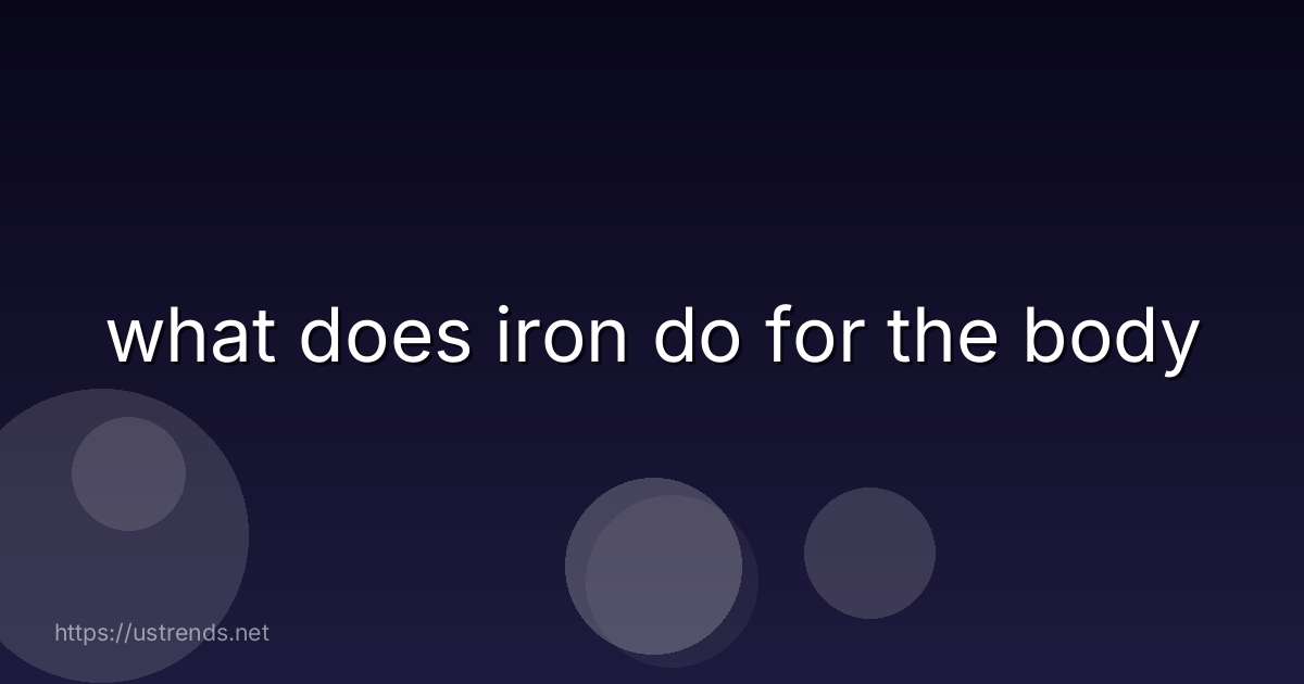 what does iron do for the body