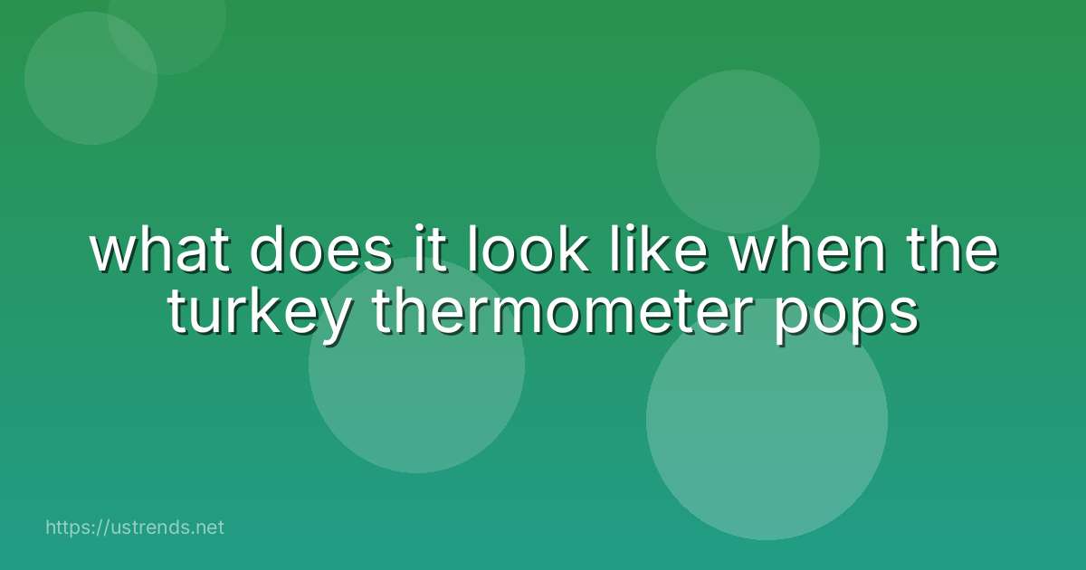what does it look like when the turkey thermometer pops