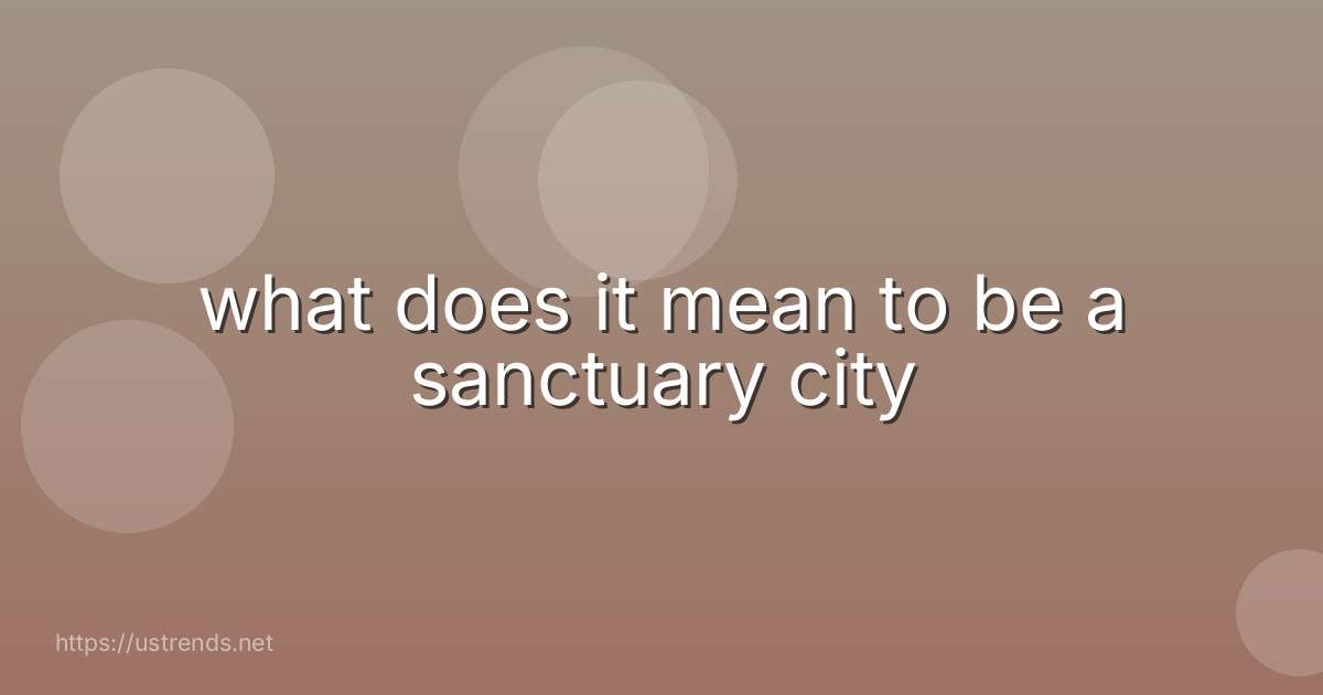 what does it mean to be a sanctuary city