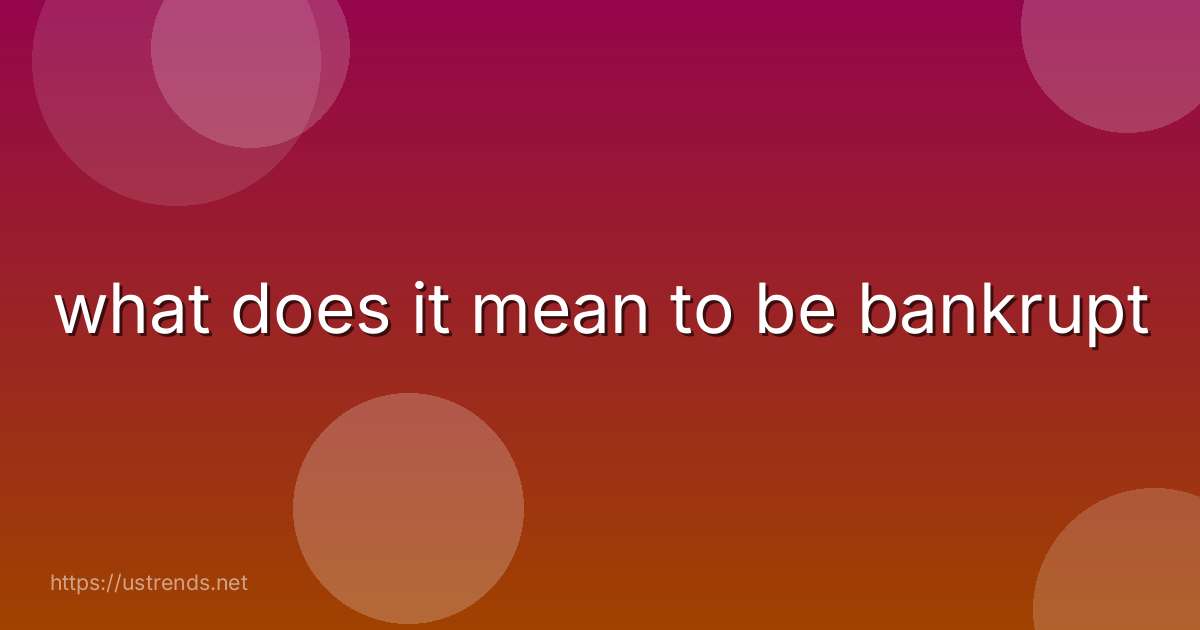 what does it mean to be bankrupt