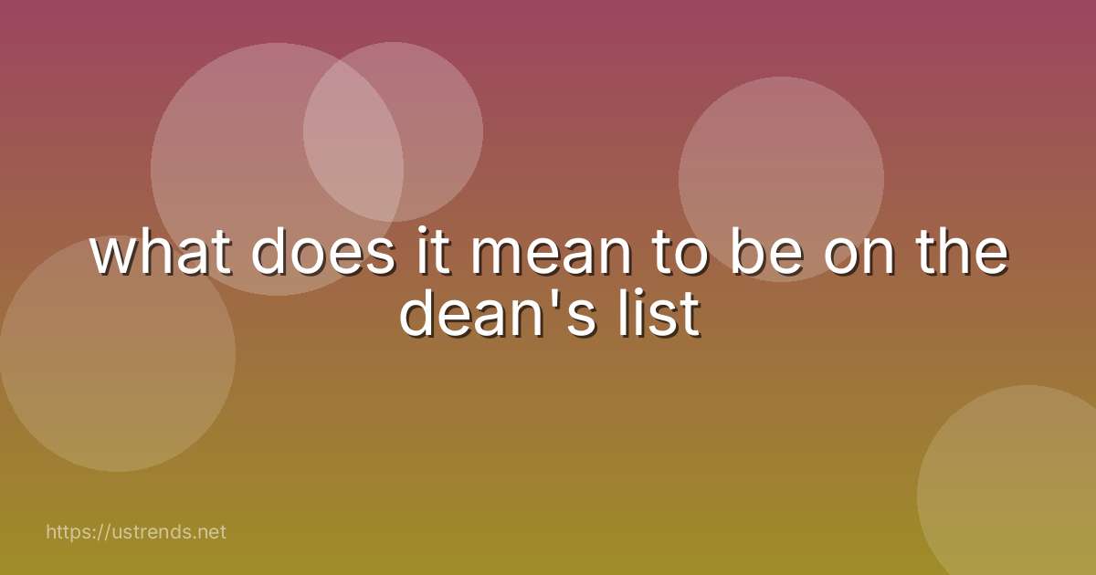 what does it mean to be on the dean's list