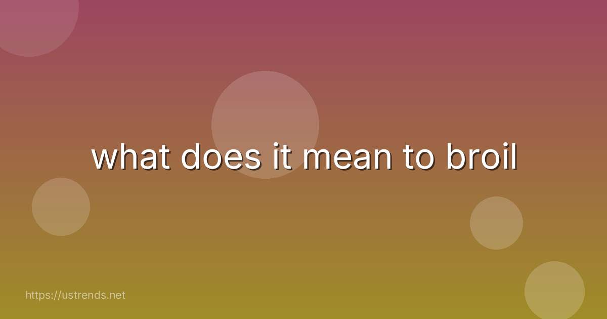 what does it mean to broil