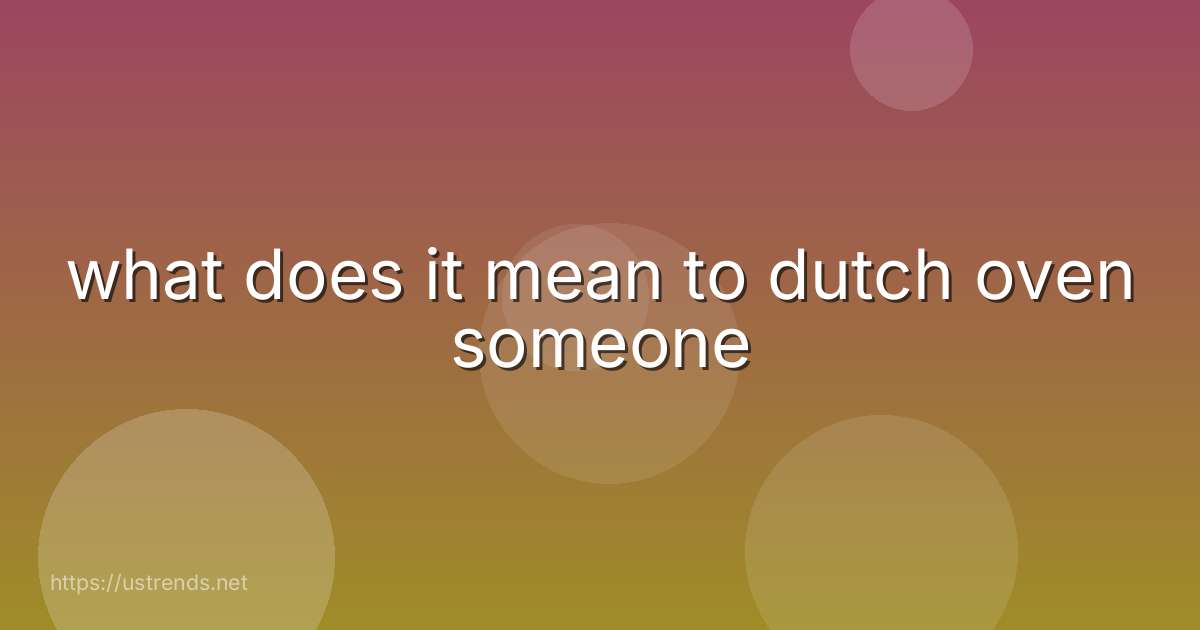 what does it mean to dutch oven someone