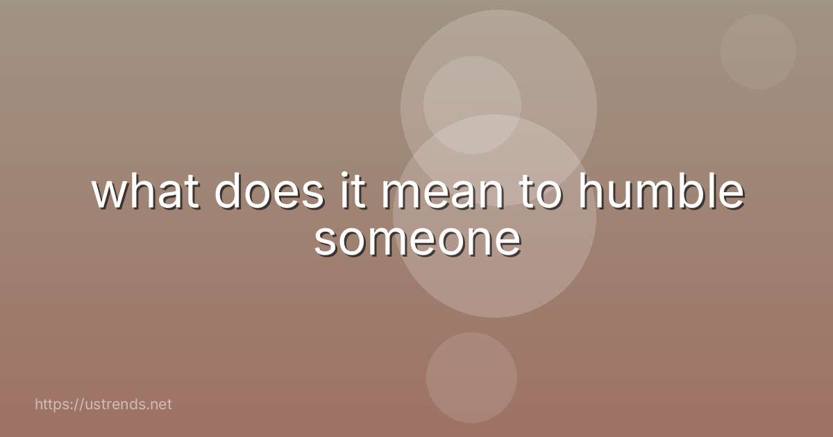 what does it mean to humble someone