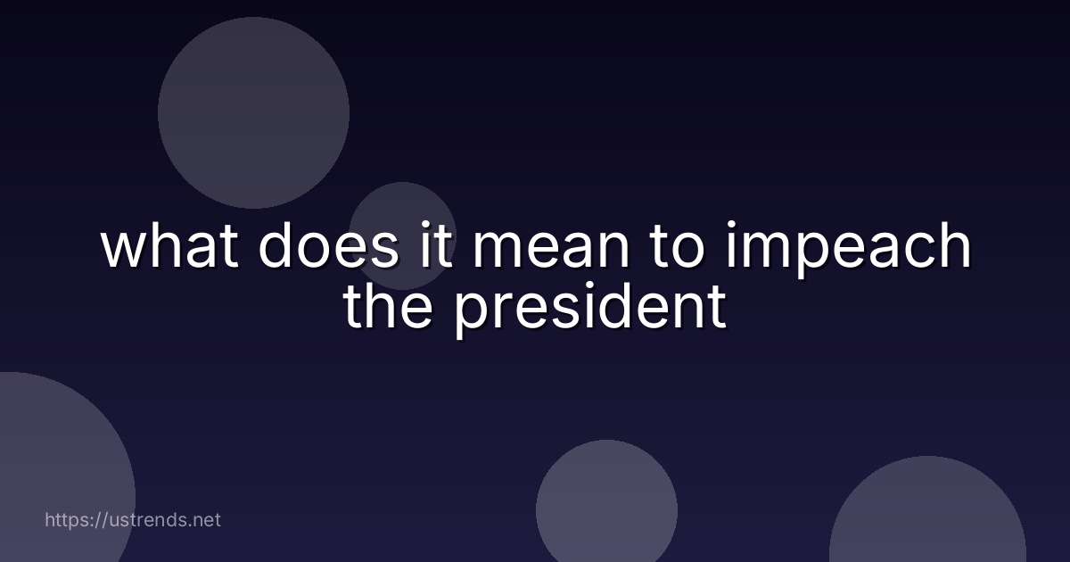 what does it mean to impeach the president
