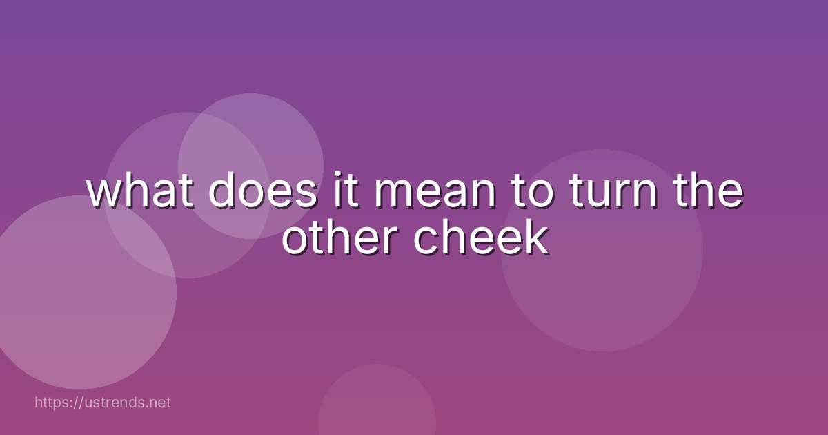 what does it mean to turn the other cheek