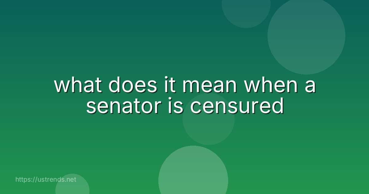 what does it mean when a senator is censured