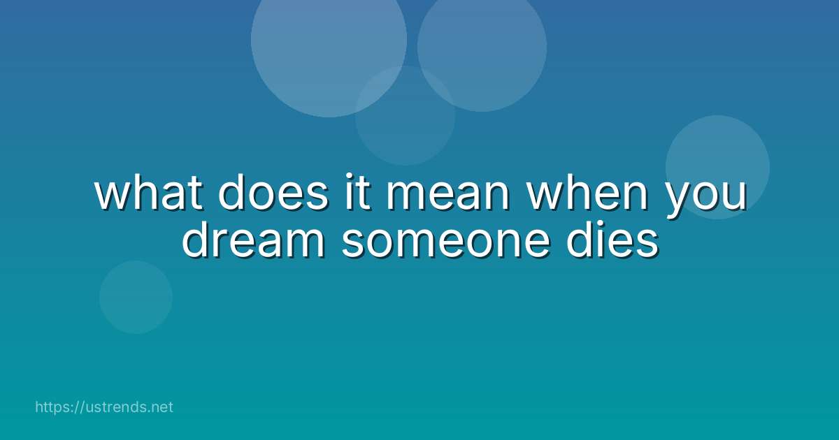what does it mean when you dream someone dies