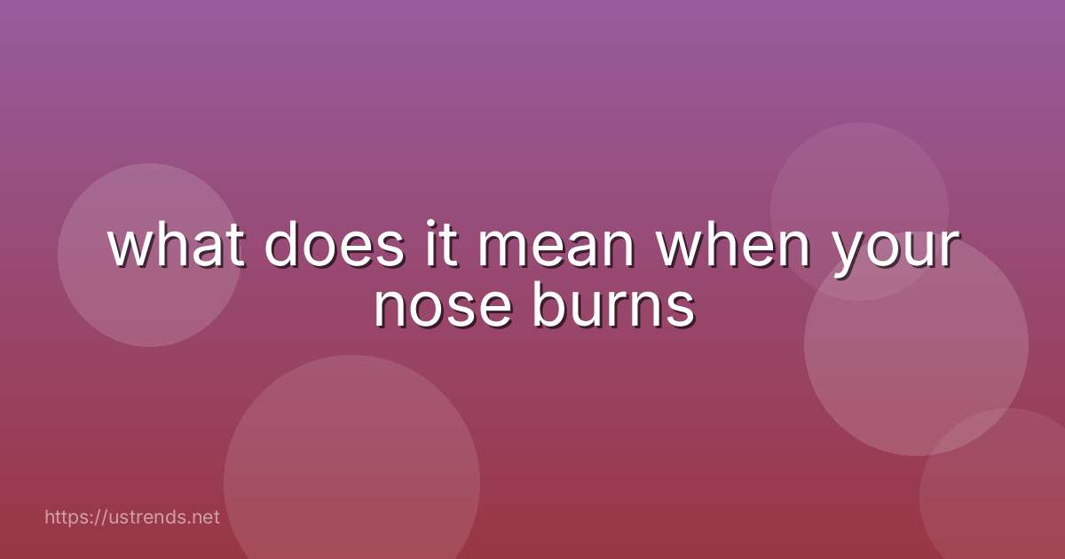 what does it mean when your nose burns