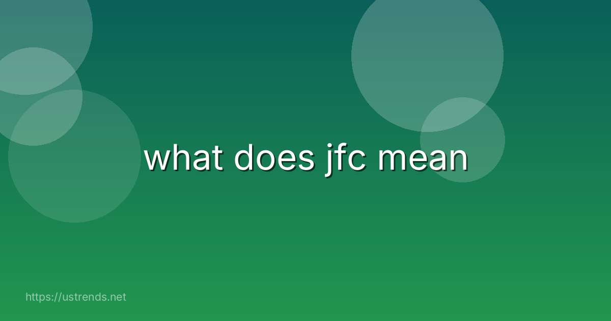 what does jfc mean