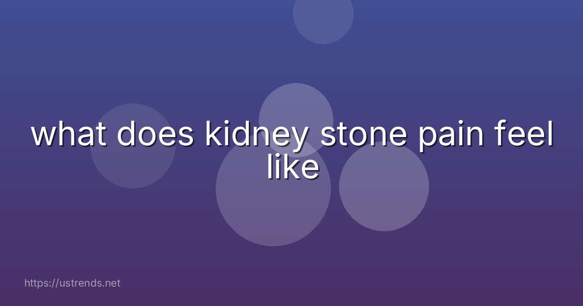 what does kidney stone pain feel like