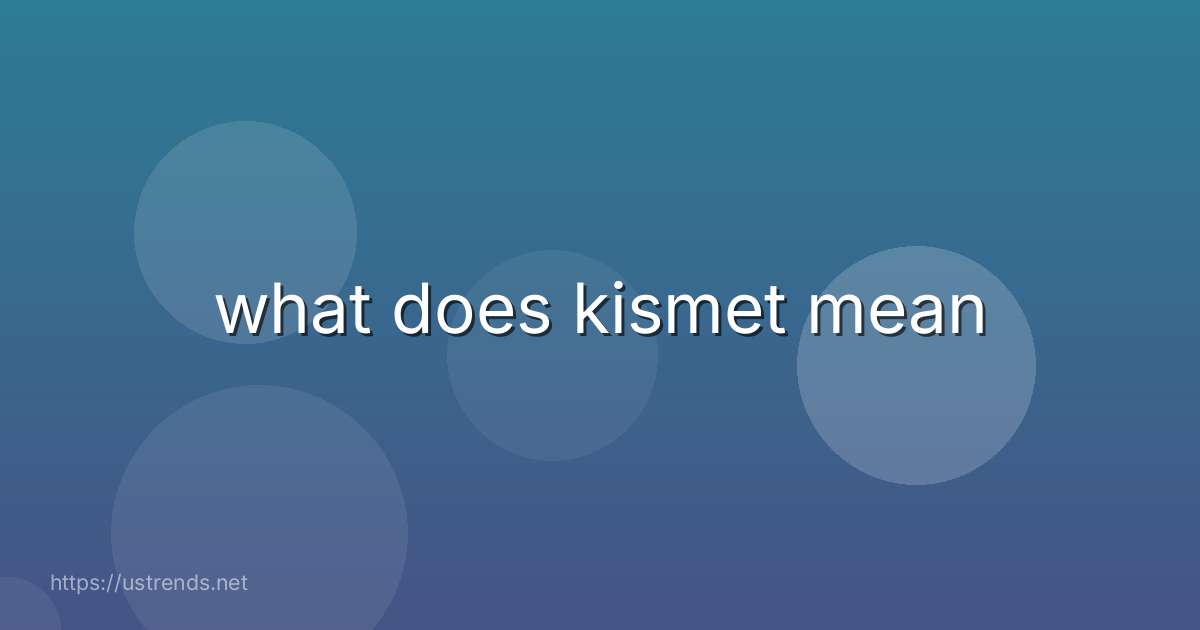 what does kismet mean