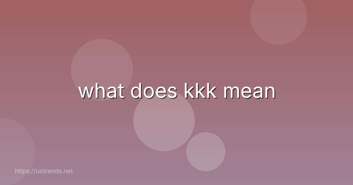 what does kkk mean