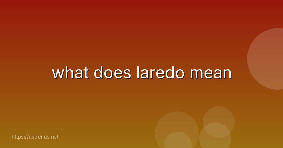 what does laredo mean