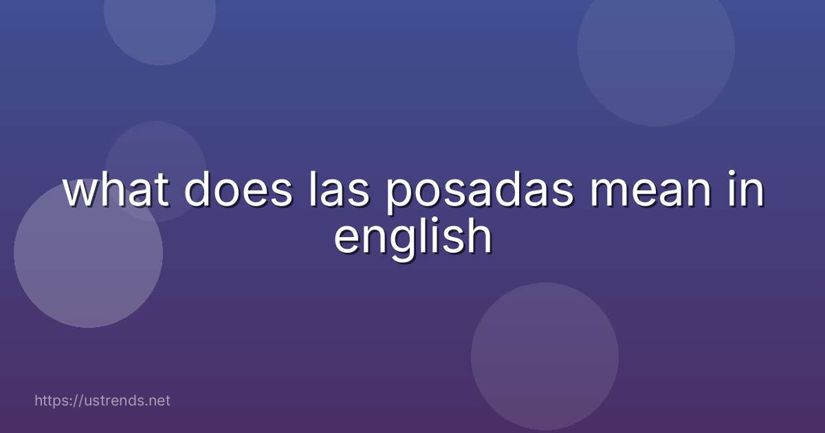 what does las posadas mean in english