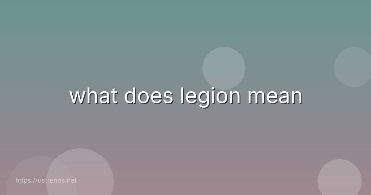 what does legion mean
