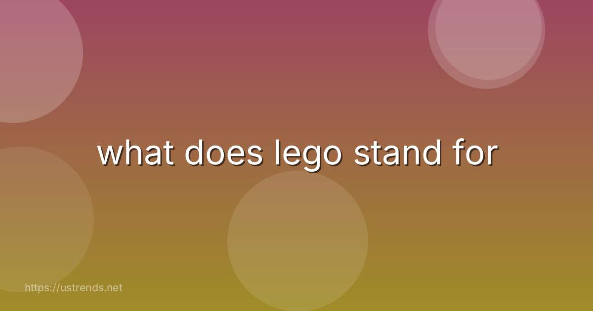 what does lego stand for